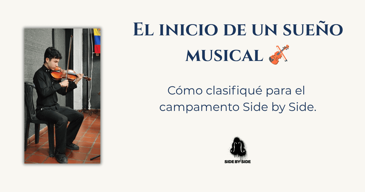 Foto de Gabriel Ignacio con el texto: El inicio de un sueño musical Subtexto: Cómo clasifiqué para el campamento Side by Side. Y logo Side by Side
